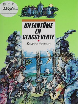 cover image of Un fantôme en classe verte